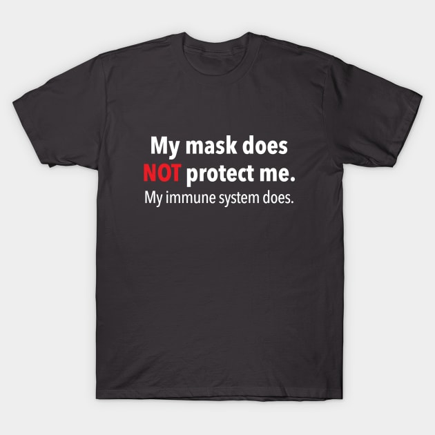 Mask does NOT protect T-Shirt by Immunitee